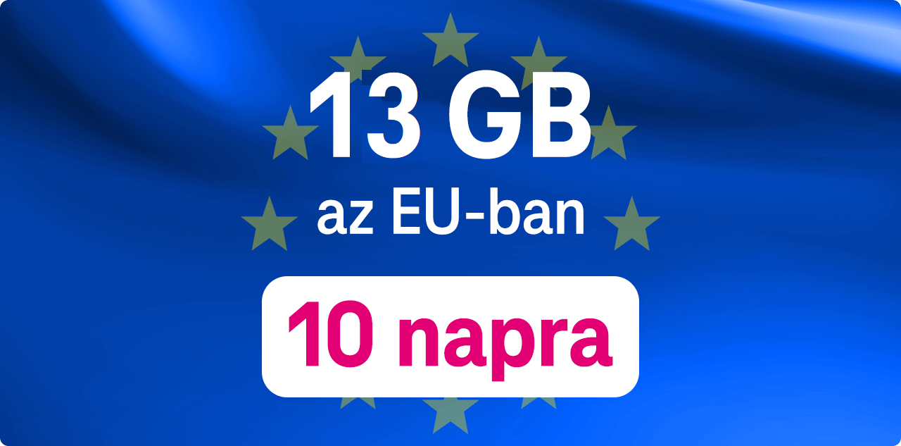 13 GB az EU-ban 10 napra