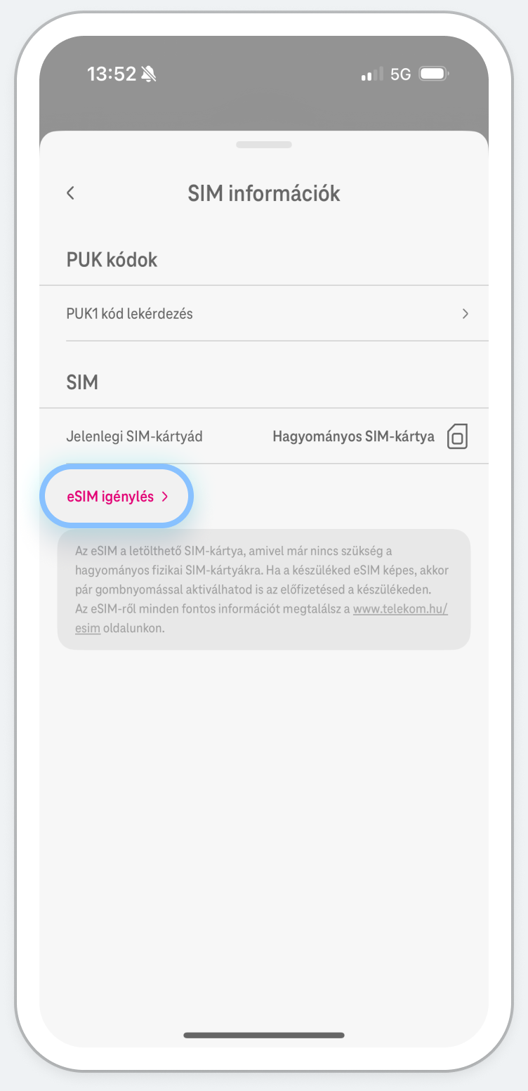 A SIM információk menüpontban
      igényelj eSIM-et!